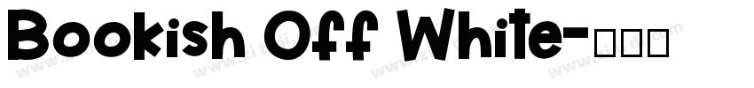 Bookish Off White字体转换